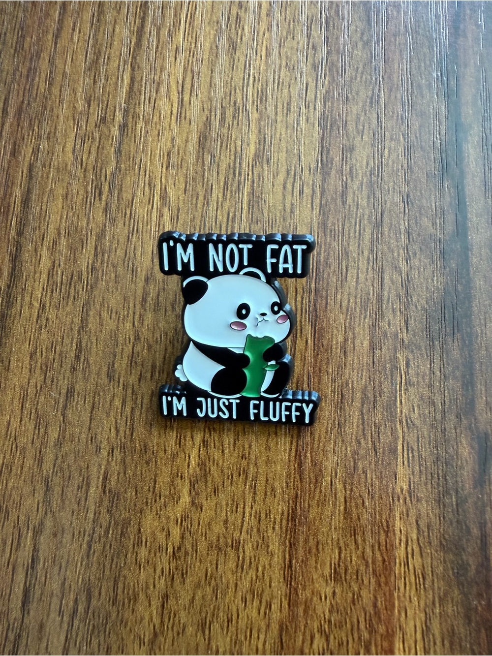 Cute Panda Enamel Pin - Black & White "I'm Not Fat I'm Just Fluffy"
